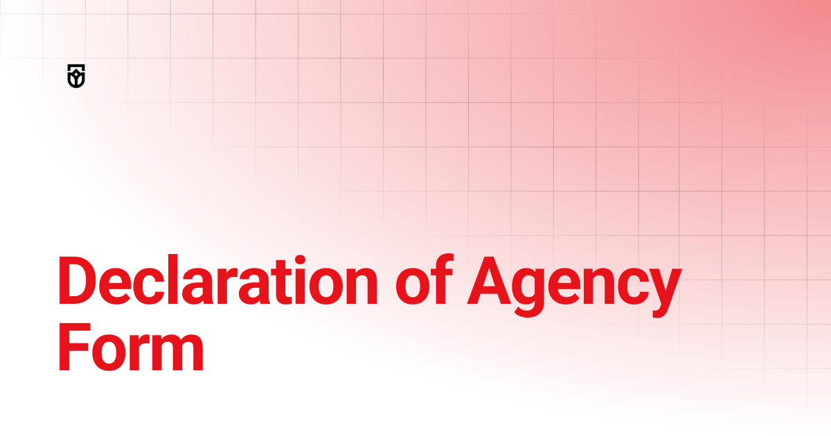 Declaration of Agency Form | Documents